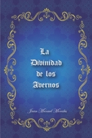 LA DIVINIDAD DE LOS AVERNOS (Spanish Edition) 1674816693 Book Cover