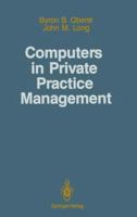 Computers in Private Practice Management 1461291399 Book Cover
