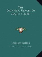 The Drinking Usages Of Society 1359276939 Book Cover