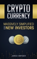 Cryptocurrency: Massively Simplified For New Investors 1087850002 Book Cover