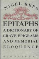 Dictionary of Epitaphs 0747514615 Book Cover