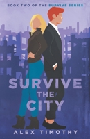 Survive the City B0BBQBCK9K Book Cover