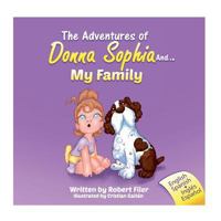 The Adventures of Donna Sophia and: My Family 1530390478 Book Cover