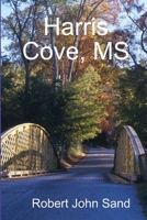 Harris Cove, MS 1365028887 Book Cover