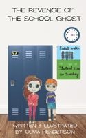 The Revenge of the School Ghost B09L519LYB Book Cover