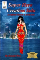 Super Hero Creation Solo 1300125152 Book Cover