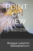 POINT OF VIEW: How Changing Your Perspective Can Transform Your Life B0GNJP3MSB Book Cover