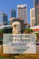 Singapore With Love: Best Seller 1492136417 Book Cover
