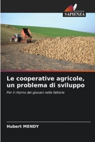Le cooperative agricole, un problema di sviluppo 620298189X Book Cover