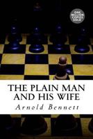 The Plain Man and His Wife 1515138909 Book Cover