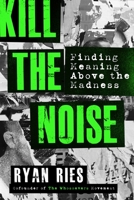 Kill the Noise 1546017445 Book Cover