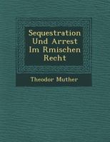 Sequestration Und Arrest Im R Mischen Recht 1142722511 Book Cover