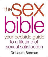 The Sex Bible. by Laura Berman 1405331860 Book Cover