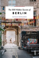 The 500 Hidden Secrets of Berlin -- Updated & Revised 9460581889 Book Cover