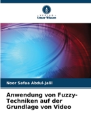 Anwendung von Fuzzy-Techniken auf der Grundlage von Video 6205680084 Book Cover