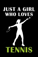 Just A Girl Who Loves Tennis:: Tennis Player Lined Notebook / Journal Gift For aTennis Player, To keep Tennis Record , 120 Pages, 6x9, Soft Cover. 1650037066 Book Cover