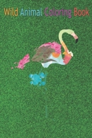 Wild Animal Coloring Book: Pink Flamingo Watercolor Cool Pink Wading Bird An Coloring Book Featuring Beautiful Forest Animals, Birds, Plants and Wildlife for Stress Relief and Relaxation ! B08NDH6PQZ Book Cover