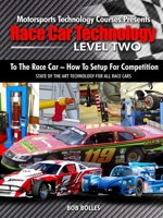 Race Car Technology Level Two : To the Race Car - How to Setup for Competition 1732488444 Book Cover