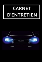 Carnet d'entretien: Carnet entretien voiture avec pages préfabriquées | Convient à tous les vehicules | Accessoire voiture | Entretien auto | carnet ... carnet voiture livre voiture B083XRYDKF Book Cover