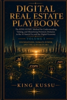 Digital Real Estate Playbook: The KING KUSSU Method for Understanding, Valuing, and Monetizing Premium Domains in the AI Search Era and the Digital Ec 1066689539 Book Cover