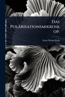 Das Polarisationsmikroskop. (German Edition) 1024907309 Book Cover