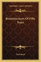 Reminiscences of Fifty Years 1425542646 Book Cover