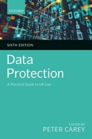 Data Protection: A Practical Guide to UK Law 0198853564 Book Cover