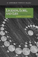 Legends, Lore, and Lies: A Skeptic's Stance (A Longman Topics Reader) (Longman Topics Series) 0321439244 Book Cover