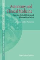 Autonomy and Clinical Medicine: Renewing the Health Professional Relation with the Patient 0792362071 Book Cover