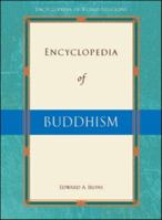 Encyclopedia of Buddhism 0816054592 Book Cover