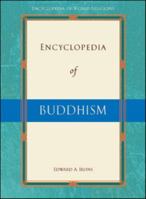 Encyclopedia of Buddhism 0816077444 Book Cover