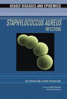 Staphylococcus Aureus Infections (Deadly Diseases and Epidemics) 0791085082 Book Cover