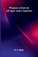 Women artists in all ages and countries 9374598280 Book Cover