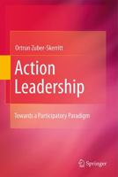 Action Leadership: Towards a Participatory Paradigm 9048139341 Book Cover