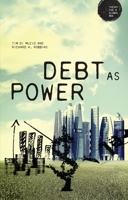 Debt as Power 1784993263 Book Cover