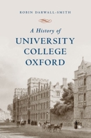 A History of University College, Oxford 0199284296 Book Cover