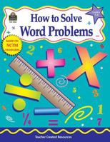 How to Solve Word Problems, Grades 3-4 1576904830 Book Cover
