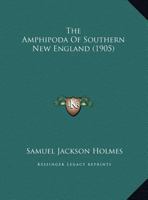 The Amphipoda Of Southern New England 1166941469 Book Cover