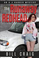 The Runaway Redhead: An Aj Harker Mystery 179639551X Book Cover