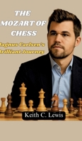 The Mozart of Chess: Magnus Carlsen's Brilliant Journey 3384653319 Book Cover