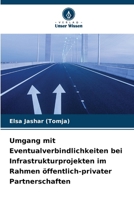 Umgang mit Eventualverbindlichkeiten bei Infrastrukturprojekten im Rahmen öffentlich-privater Partnerschaften (German Edition) 6209999077 Book Cover
