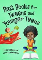 Best Books for Tweens and Younger Teens 161069905X Book Cover
