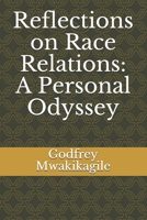 Reflections on Race Relations: A Personal Odyssey 998799783X Book Cover