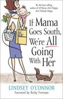 If Mama Goes South, We're All Going with Her 0800757971 Book Cover