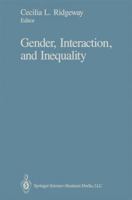 Gender, Interaction, and Inequality 0387975780 Book Cover