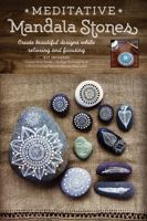 Meditative Mandala Stones: Everything You Need to Create Your Own Beautiful Creations 1631062336 Book Cover
