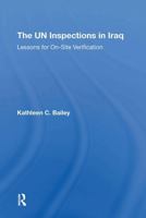 The Un Inspections in Iraq: Lessons for Onsite Verification 0367312336 Book Cover