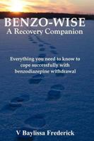 Benzo-Wise: A Recovery Companion 0982375921 Book Cover