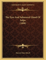 The Eyes And Subneural Gland Of Salpa 1165643049 Book Cover