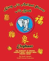 Kung Fu Animal Power Fu Book - Elephant 1977908918 Book Cover